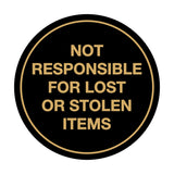 Signs ByLITA Circle Not Responsible For Lost or Stolen Items Sign