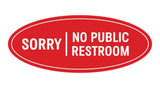 Oval Sorry No Public Restroom Sign