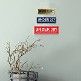 Standard Under 30? Please Have Your ID Ready Wall or Door Sign