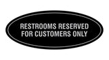 Oval Restrooms Reserved For Customers Only Sign