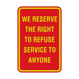 Signs ByLITA Portrait Round We Reserve the Right To Refuse Service to Anyone Sign