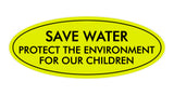 Signs ByLITA Oval Save Water Protect the Environment Sign