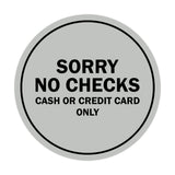 Signs ByLITA Circle Sorry No Checks Sign