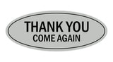 Oval THANK YOU COME AGAIN Sign