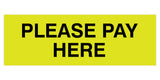Signs ByLITA Basic Please Pay Here Sign