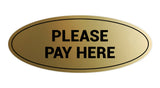 Oval Please Pay Here Sign