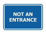 Signs ByLITA Classic Framed Not An Entrance Sign