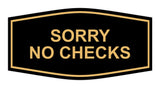 Signs ByLITA Fancy Sorry No Checks Sign