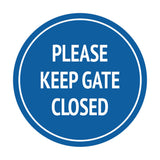 Signs ByLITA Circle Please Keep Gate Closed Sign