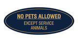 Signs ByLITA Oval No Pets Allowed Except Service Animals Sign