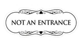 Signs ByLITA Designer Not An Entrance Sign