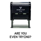 Are You Even Trying? Teacher Stamp