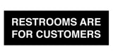 Signs ByLITA Basic Restrooms Are For Customers Sign