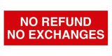 Signs ByLITA Basic No Refund No Exchange Sign
