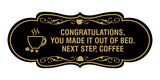 Designer Congratulations, you made it out of bed. Next step, Coffee Wall or Door Sign