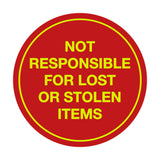Signs ByLITA Circle Not Responsible For Lost or Stolen Items Sign