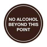 Signs ByLITA Circle No Alcohol Beyond This Point Sign