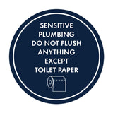 Circle Sensitive Plumbing Do Not Flush Anything Except Toilet Paper Wall or Door Sign