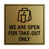 Signs ByLITA Square We Are Open For Take-Out Only Sign