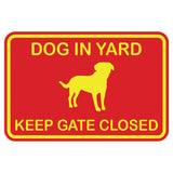 Dog In Yard Keep Gate Closed Wall Door Sign