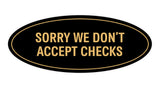 Oval SORRY WE DON'T ACCEPT CHECKS Sign