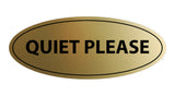 Oval Quiet Please Sign