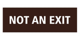 Basic NOT AN EXIT Door / Wall Sign