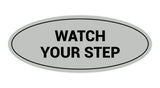 Signs ByLITA Oval Watch Your Step Sign
