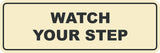 Signs ByLITA Standard Watch Your Step Sign