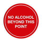 Signs ByLITA Circle No Alcohol Beyond This Point Sign