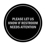 Signs ByLITA Circle Please Let Us Know If Restroom Needs Attention Sign