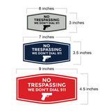 Fancy No Trespassing We Don't Dial 911 Wall or Door Sign