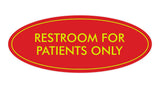 Oval Restroom For Patients Only Sign
