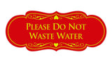 Signs ByLITA Designer Please Do Not Waste Water Sign