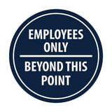 Signs ByLITA Circle Employees Only Beyond this point Sign