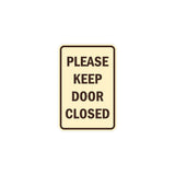 Portrait Round please keep door closed Sign with Adhesive Tape, Mounts On Any Surface, Weather Resistant