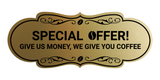 Designer Special Offer! Give us money, we give you coffee Wall or Door Sign