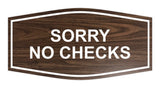 Signs ByLITA Fancy Sorry No Checks Sign
