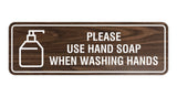 Standard Please Use Hand Soap When Washing Hands Sign
