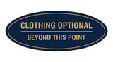 Signs ByLITA Oval Clothing Optional Beyond This Point Sign