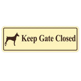 PLEASE KEEP GATE CLOSED Dog Sign