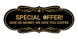 Designer Special Offer! Give us money, we give you coffee Wall or Door Sign