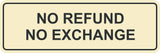 Signs ByLITA Standard No Refund No Exchange Sign