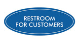 Oval Restroom For Customers Sign