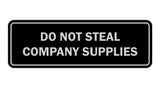 Standard Do Not Steal Company Supplies Sign