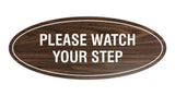 Oval Please Watch Your Step Sign
