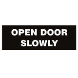 Basic OPEN DOOR SLOWLY Sign