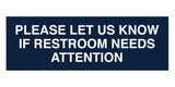 Signs ByLITA Basic Please Let Us Know If Restroom Needs Attention Sign