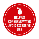 Signs ByLITA Circle Help us conserve water Avoid Excessive Use Sign