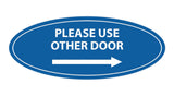 Oval Please Use Other Door Right Arrow Sign